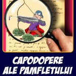 Capodopere ale pamfletului romanesc